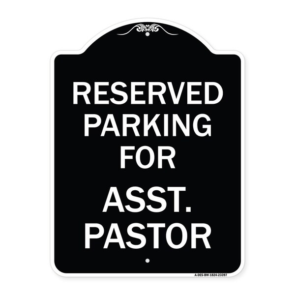 Parking Reserved for Asst. Pastor Heavy-Gauge Aluminum Architectural Sign, 24" x 18", BW-1824-23397